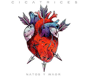 Natos y Waoir Cicatrices Disco 2018